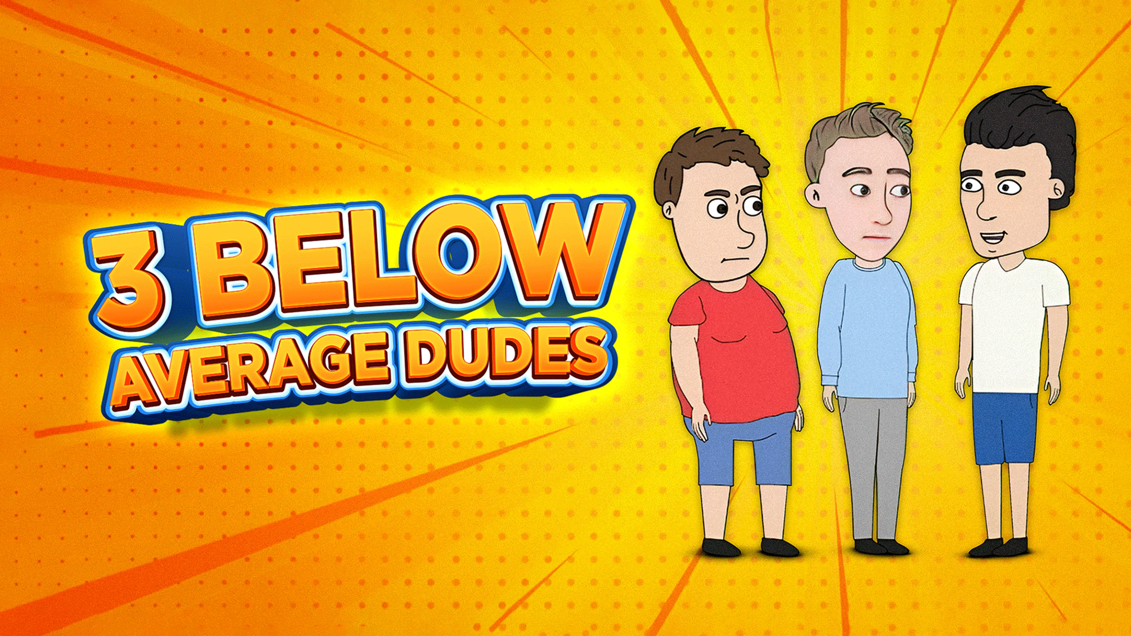 3 Below Average Dudes poster